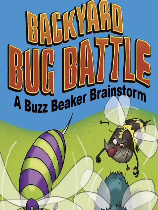 Title details for Backyard Bug Battle by Scott Nickel - Wait list